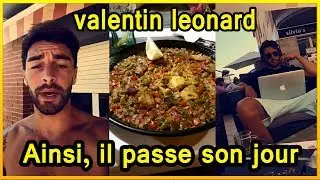 valentin leonard Ainsi, il passe son jour
