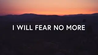 The Afters - I Will Fear No More (Lyrics)