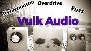 Vulk audio Supersonic / fuzz- Glory chord / overdrive - Ranger / treblebooster Pedals by Vulk Audio