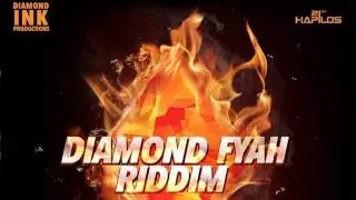 Diamond Fyah Riddim/Version/Instrumental ||Diamond Ink Productions||