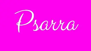 ✎ Psarra ✎ English Cursive Handwriting Tutorial