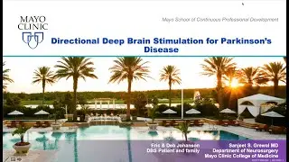 Directional Deep Brain Stimulation for Parkinson’s Disease presented by Dr. Grewal and Eric Johanson