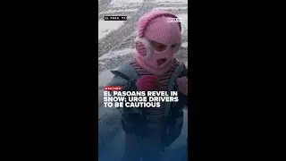 El Paso residents embrace rare snowfall with joy and caution