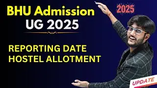 New Reporting Date Official - BHU Hostel Allotment 2025 #neersir 