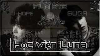|| FILM BTS/ Linhoon || &bull; Học viện Luna &bull; || Tập 1 ||