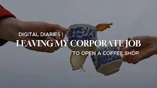 Digital Diary - Leaving my Corporate Job