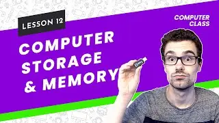 Computer Storage and Memory | Basic Computer Class | Lesson 12