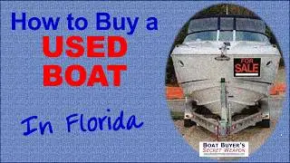 How to Buy a Used Boat for Sale in Florida FL