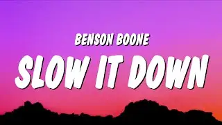 Benson Boone - Slow It Down (Lyrics) 