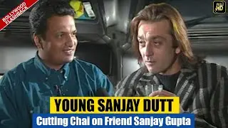 YOUNG DYNAMIC SANJAY DUTT over CUTTING CHAI on Friend SANJAY GUPTA & KHAUFF after AATISH / FLASHBACK