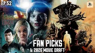 EP 52 | Fan Picks & 2026 Movies Draft
