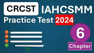 Практический тест CRCST 2024, Глава 6 &mdash; Сертифицированный зарегистрированный центральный техничес...
