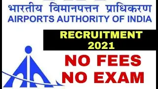 AAI Recruitment 2021 | No Fees | No Exam | Apply Online