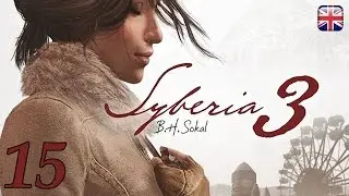 Syberia 3 - [15/23] - [Baranour Park - 02/04] - PC English Walkthrough