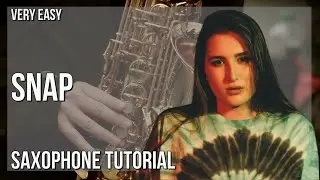How to play SNAP by Rosa Linn on Alto Sax (Tutorial)