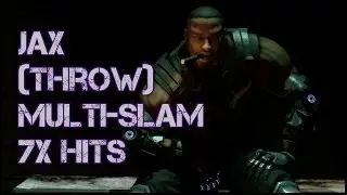 Mortal Kombat 9 - Jax (Throw) Multi-Slam 7x Hits [2015] [60 FPS]