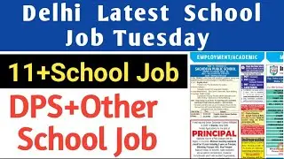 📚Delhi Tuesday School job for All post ✍️Delhi Ncr DPS Vacncy🕵️#Delhi#Gurugram #Ghaziabad #Faridabad