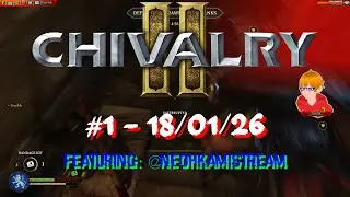 Chivalry 2 - #1 [4K] - 18/01/26 (ft. @NeohkamiSTREAM)