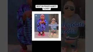 Actress Aunty Ajara is dead 💔#rip
