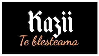 Kazii - Te blesteama (2021)