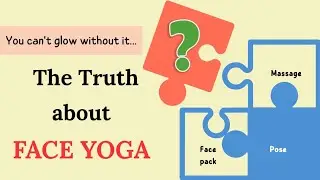 Why Face Yoga Won&rsquo;t Work Unless You Do THIS!