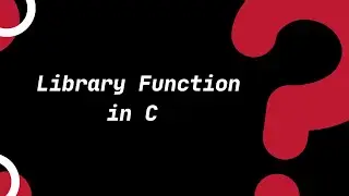 Library Function in C |C Tutorials for Beginners