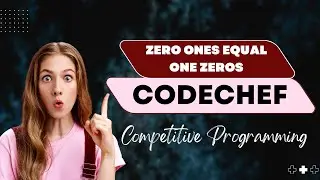 Zero Ones Equal One Zeros  || ZOOZ  || CODECHEF || CP Guide