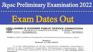 Jkpsc Exam Dates Out | JkCCE Preliminary Examination 2022