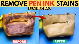 How to Remove Pen Ink Stains from Leather Bag Without Damaging Leather