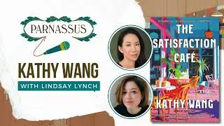 Parnassus Presents: Kathy Wang with Lindsay Lynch