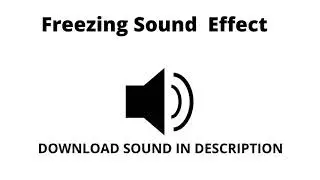 Freezing Sound Effect