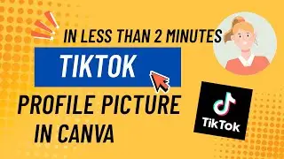 How to Create Tiktok Profile Picture in Canva