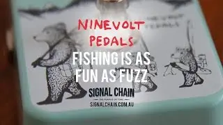 Ninevolt Pedals: FISHING IS AS FUN AS FUZZ
