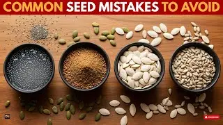 5 SEED Eating Mistakes You're Making Every Day And How To Fix Them