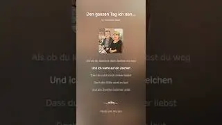 Den ganzen Tag ich denk an dich