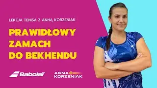 Poprawne ustawienie do bekhendu - 2 kluczowe kwestie