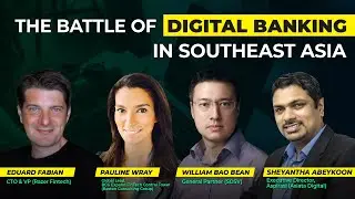 The Battle of Digital Banking in Southeast Asia