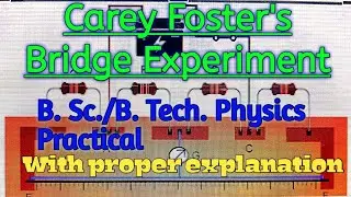 Physics Practical |Carey Foster's Bridge /How to find unknown resisstance using Carey Foster Bridge