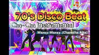 70's DISCO BEAT WARAY WARAY CHARACHA KITA@eladiocupido1025