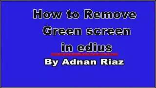 How to remove green screen in edius II