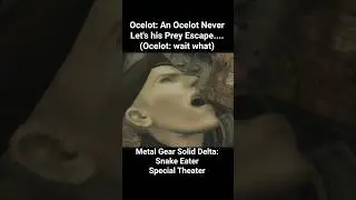 Оцелот никогда не упустит свою добычу. Постойте, что?! #metalgearsolid&delta; #mgsd #ocelot #eva #snake...