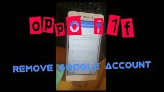 OppO F1f remove google account