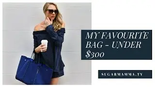 My Favourite Bag Under $300 - State of Escape || SugarMamma.TV