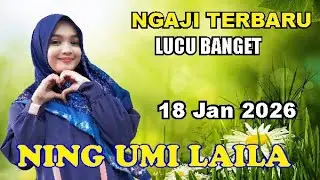 TERBARU NING UMI LAILA AHAD PAGI PENGAJIAN LUCU 18 JANUARI 2026