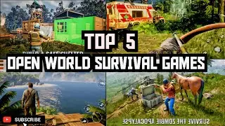 Top 5 Open World Survival Games for Android & iOS | Best Survival Games 2025