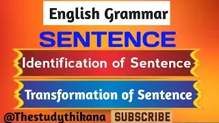 SENTENCE | GRAMMAR PART 2 | Identification & Transformation of Sentence | @thestudythikana