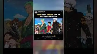 「 Nami And Usopp Are In Offense Mode 💀」- EDIT | #onepiece #shorts #luffy #nami #zoro #usopp #law