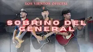 Sobrino Del General - Grupo Los Vientos (EN VIVO)