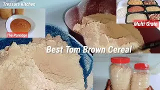 Step By Step How To Make The Best Tom Brown - Multi-Grain Cereal For  Babies | Homemade Pap Cereal