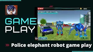 Police elephant robot game play